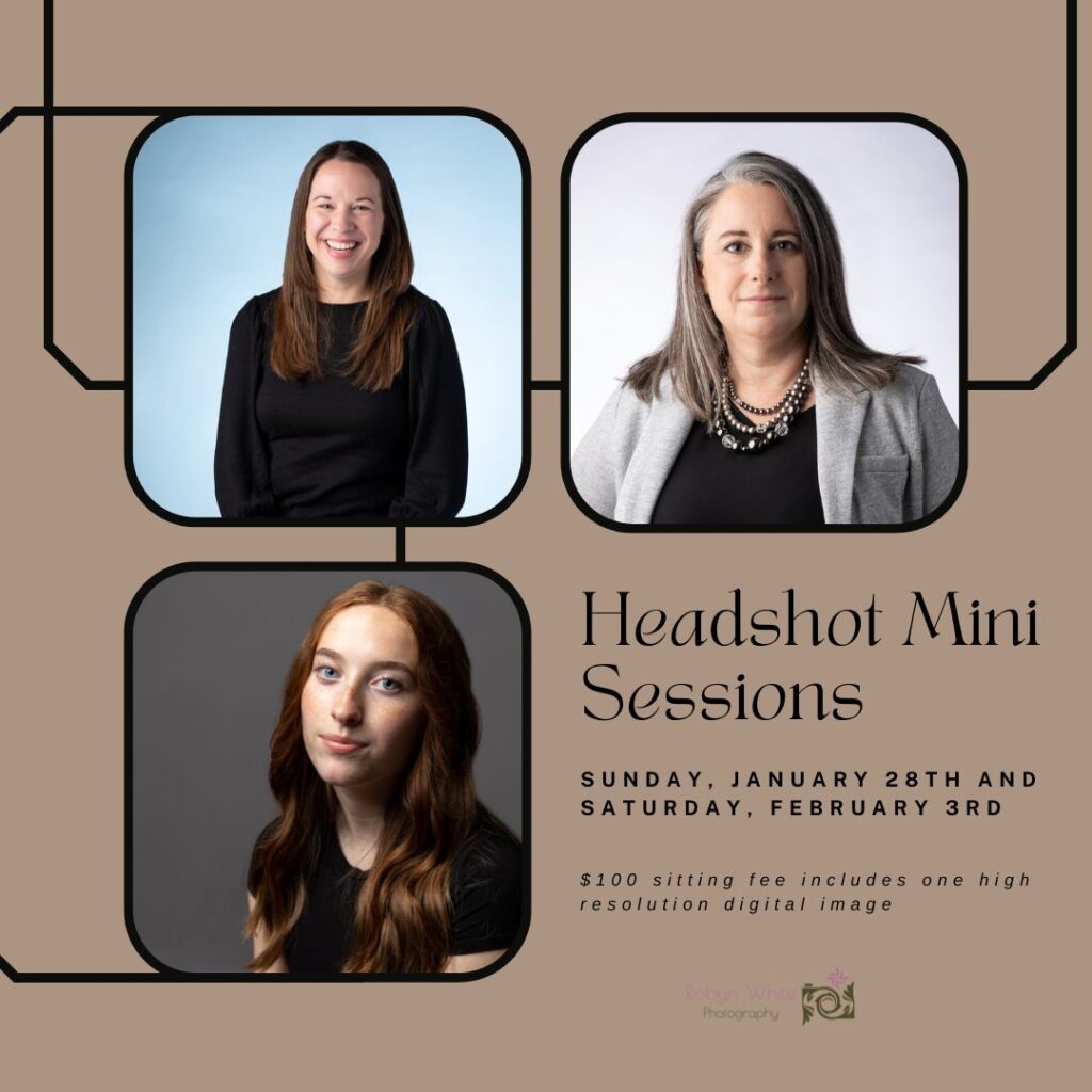 Image includes three female presenting people with their headshots. Text: Headshot mini sessions. Sunday January 28th and Saturday February 3rd. $100 sitting fee includes one high resolution digital image.
